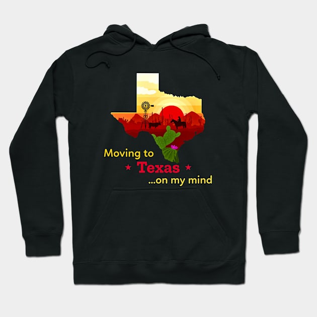 Moving to Texas on my mind... Fun to think about! Hoodie by LeftBrainExpress